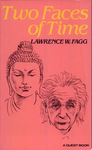 Two Faces Of Time by Lawrence W. Fagg
