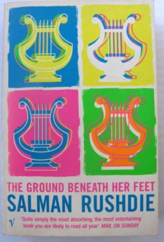 The Ground Beneath Her Feet by Salman Rushdie