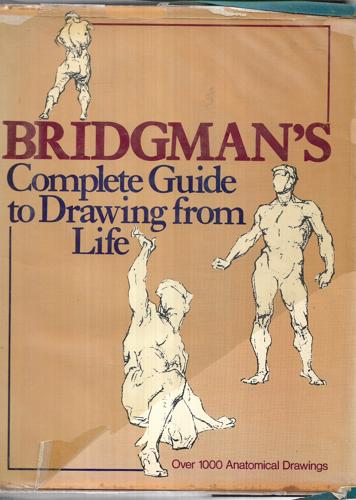Bridgman's Complete Guide To Drawing From Life by George Brant Bridgman