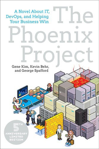 The Phoenix Project: A Novel About It, Devops, And Helping Your Business Win by Kevin Behr and Gene Kim and George Spafford