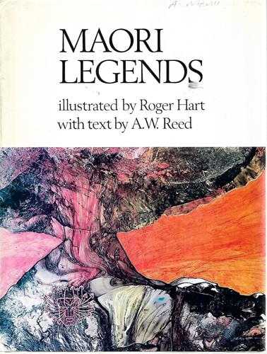 Maori Legends by Roger Hart and A.W. Reed