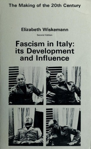 Fascism In Italy: Its Development And Influence by Elizabeth Wiskemann