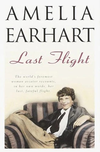 Last Flight by Amelia Earhart and George Palmer Putnam