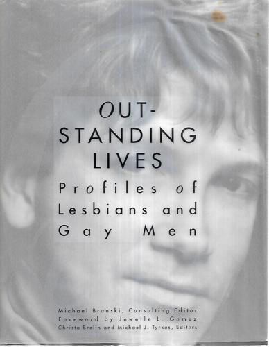 Outstanding Lives: Profiles Of Lesbians And Gay Men by Michael Bronski