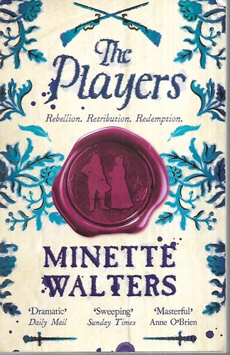 The Players: Rebellion, Retribution, Redemption by Minette Walters