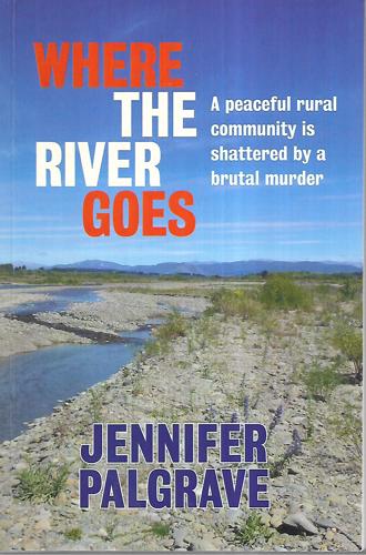 Where The River Goes by Jennifer Palgrave
