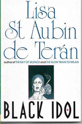 Black Idol by Lisa St. Aubin De Teran