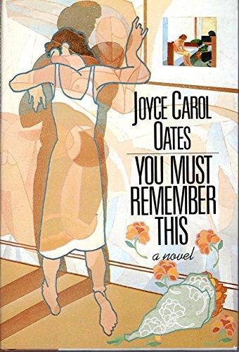 You Must Remember This by Joyce Carol Oates