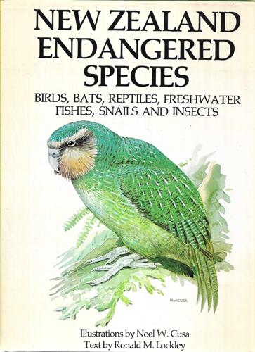 New Zealand Endangered Species - Birds, Bats, Reptiles, Freshwater Fishes, Snails, And Insects by Ronald M. Lockley