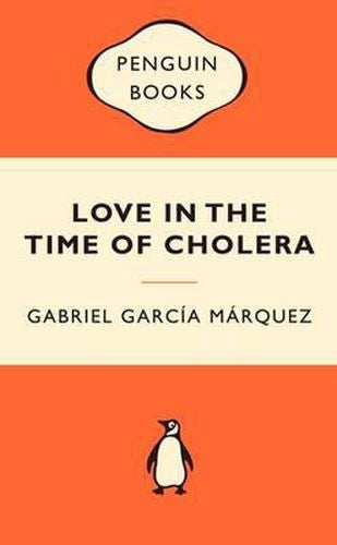 Love In The Time Of Cholera by Gabriel Garcia Marquez