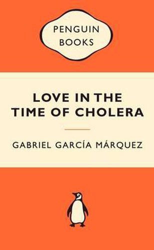 Love In The Time Of Cholera by Gabriel Garcia Marquez