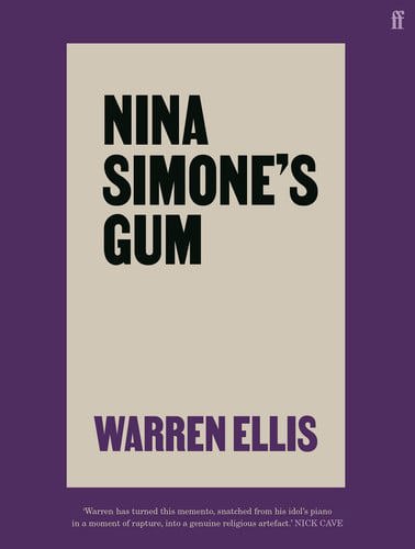 Nina Simone's Gum - A Memoir Of Things Lost And Found by Warren Ellis