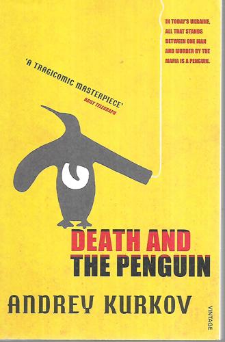 Death And The Penguin by Andreĭ Kurkov and Andrey Kurkov