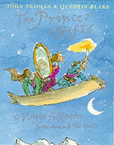 The Princes' Gifts: Magic Folk Tales From Around The World by Quentin Blake and John Yeoman