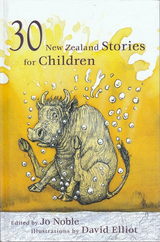 Thirty New Zealand Stories for Children by David Elliot and Jo Noble