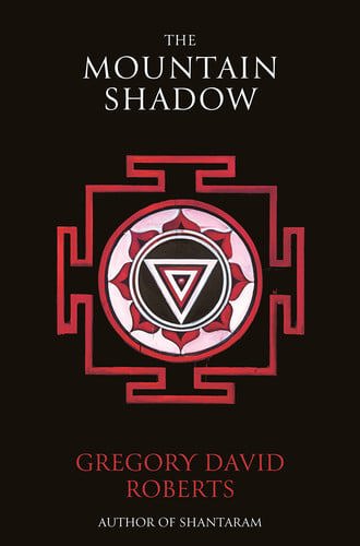 The Mountain Shadow by Gregory David Roberts