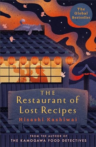 The Restaurant Of Lost Recipes by Hisashi Kashiwai