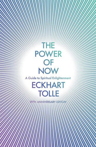 The Power of Now: a Guide To Spiritual Enlightenment by Eckhart Tolle