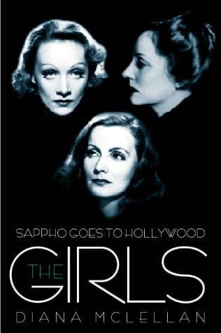 The Girls : Sappho Goes To Hollywood by Diana McLellan