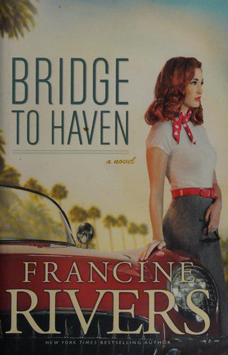 Bridge To Haven by Francine Rivers
