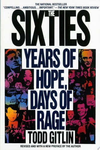 The Sixties: Years Of Hope, Days Of Rage by Todd Gitlin