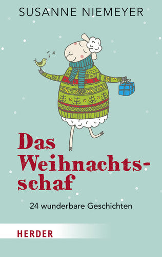 Das Weihnachtsschaf: 24 Wunderbare Geschichten by Susanne Niemeyer