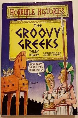 The Groovy Greeks (Horrible Histories) by Terry Deary