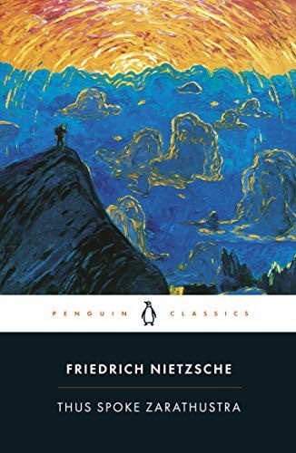 Thus Spoke Zarathustra: A Book For Everyone And No One by Friedrich Nietzsche