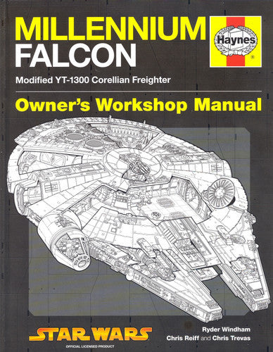 Millennium Falcon (Modified YT-1300 Corellian Freighter) Owner's Workshop Manual by Ryder Windham