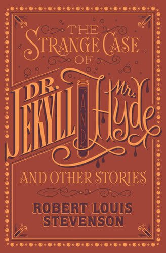 The Strange Case Of Dr. Jekyll And Mr. Hyde And Other Stories by Robert Louis Stevenson