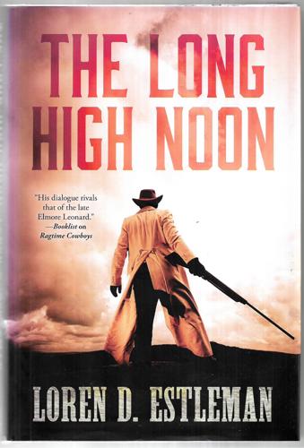 The Long High Noon by Loren D. Estleman