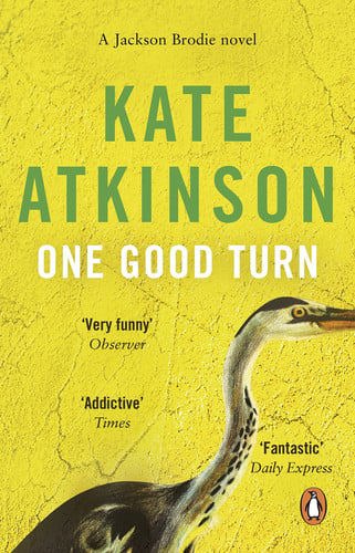 One Good Turn A Jolly Murder Mystery by Kate Atkinson