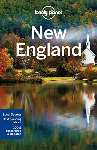 Lonely Planet: New England by Benedict Walker