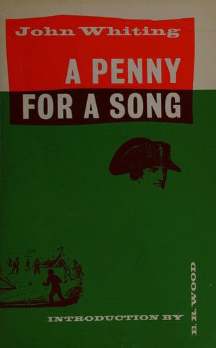 A Penny For A Song: A Comedy by John Whiting