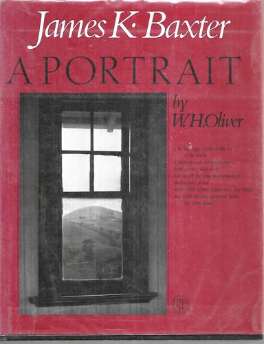 James K. Baxter : a Portrait by W. H. Oliver