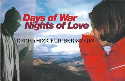 Days Of War, Nights Of Love: Crimethink For Beginners