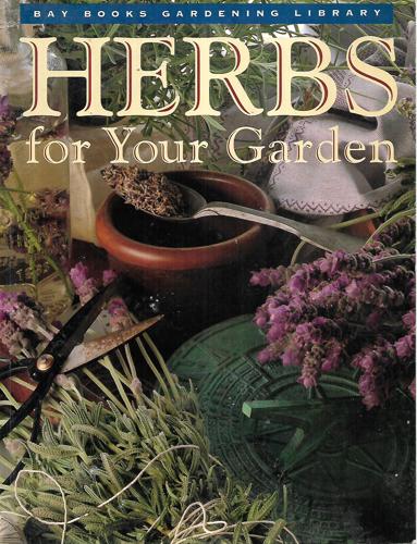 Herbs For Your Garden by Rolfe Bradley and Louise Egerton