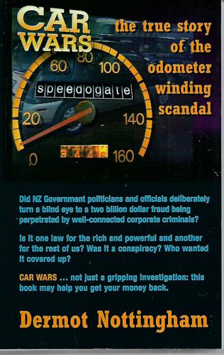 Car Wars : The True Story Of The Odometer Winding Scandal by Dermot Nottingham
