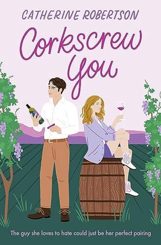 Corkscrew You by Catherine Robertson