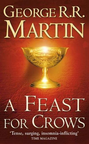 A Feast For Crows - A Song Of Ice And Fire Series (Book 4) by George R. R. Martin