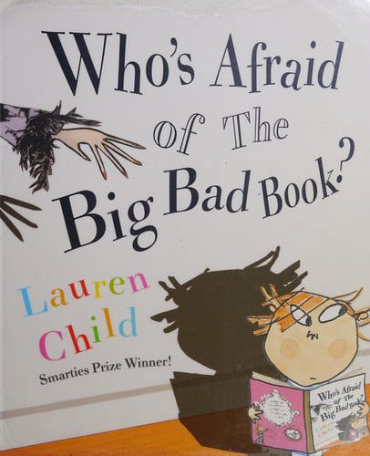 Who's Afraid Of The Big Bad Book? by Lauren Child