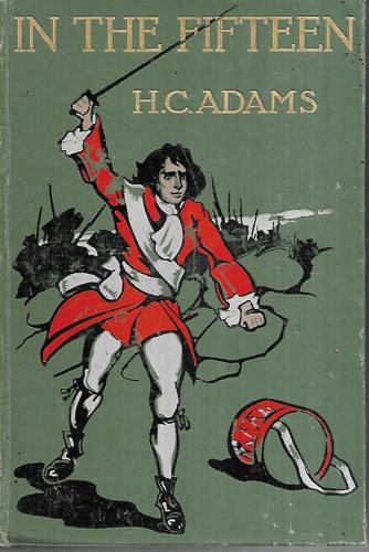 In The Fifteen: A Tale Of The First Jacobite Insurrection by H. C. Adams