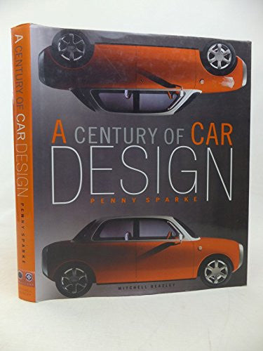 A Century Of Car Design by Penny Sparke