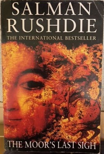 The Moor's Last Sigh by Salman Rushdie