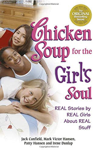 Chicken Soup For The Girl's Soul by Jack Canfield