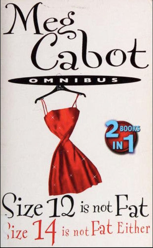 Size 12 Is Not Fat ; Size 14 Is Not Fat Either by Meg Cabot