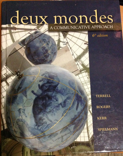 Deux Mondes: A Communicative Approach, Sixth Student Edition by Tracy D. Terrell