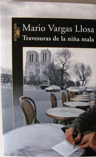Travesuras De La Niña Mala by Mario Vargas Llosa