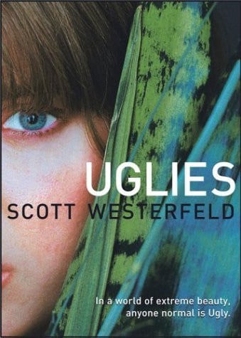 Uglies (Uglies Trilogy, Book 1) by Scott Westerfeld