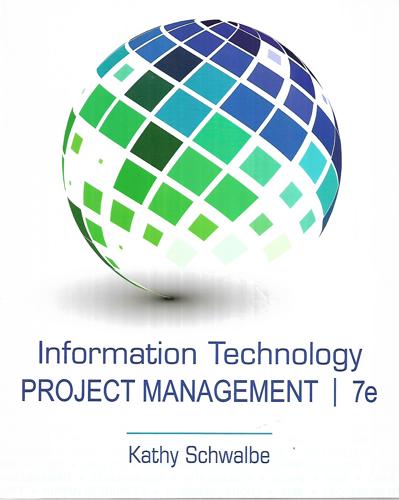 Information Technology Project Management by Kathy Schwalbe